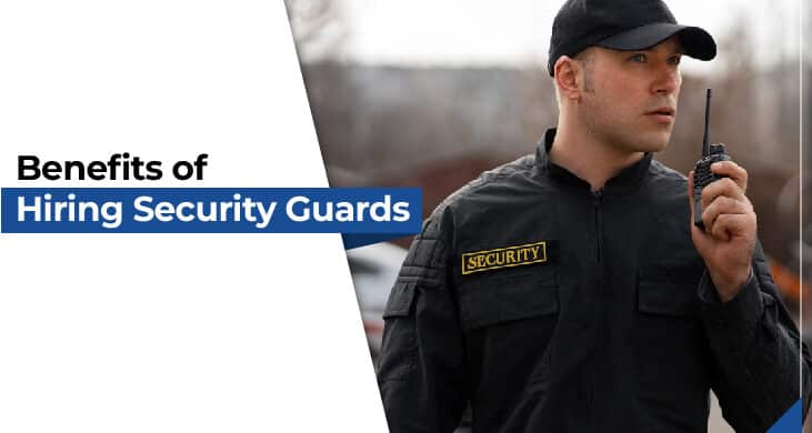 Benefits of Hiring Security Guards