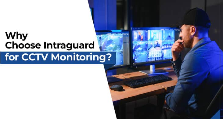 Why Choose Intraguard for CCTV Monitoring?